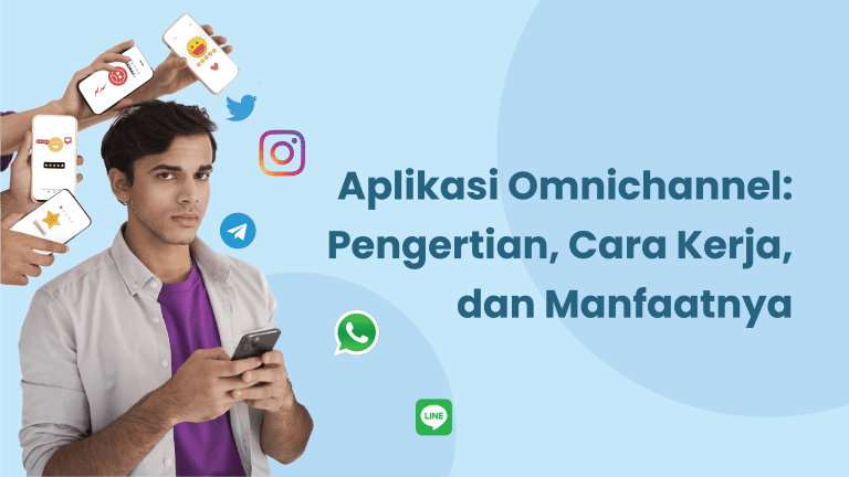 Aplikasi Omnichannel Pengertian Cara Kerja Dan Manfaatnya