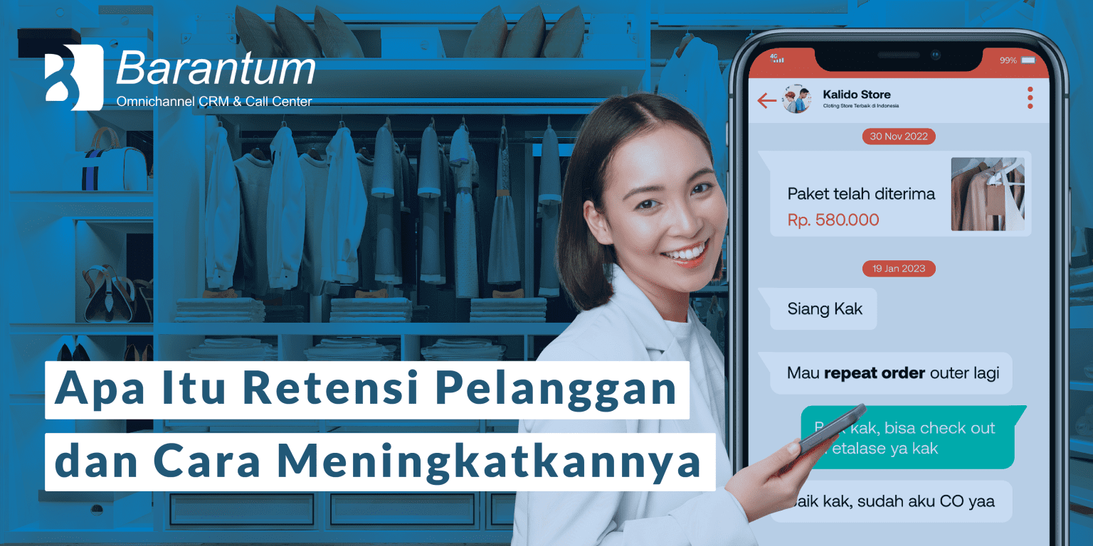 Ketahui Apa Itu Retensi Pelanggan Dan Cara Meningkatkannya