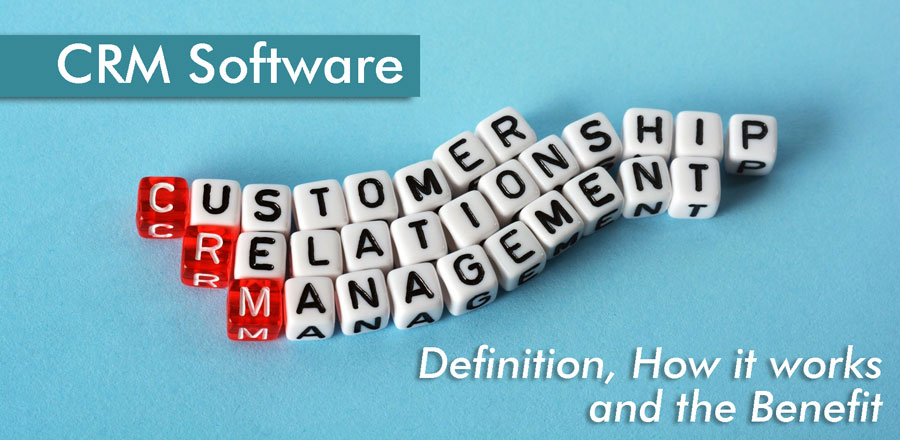 Crm Software : How It Works and the Benefits