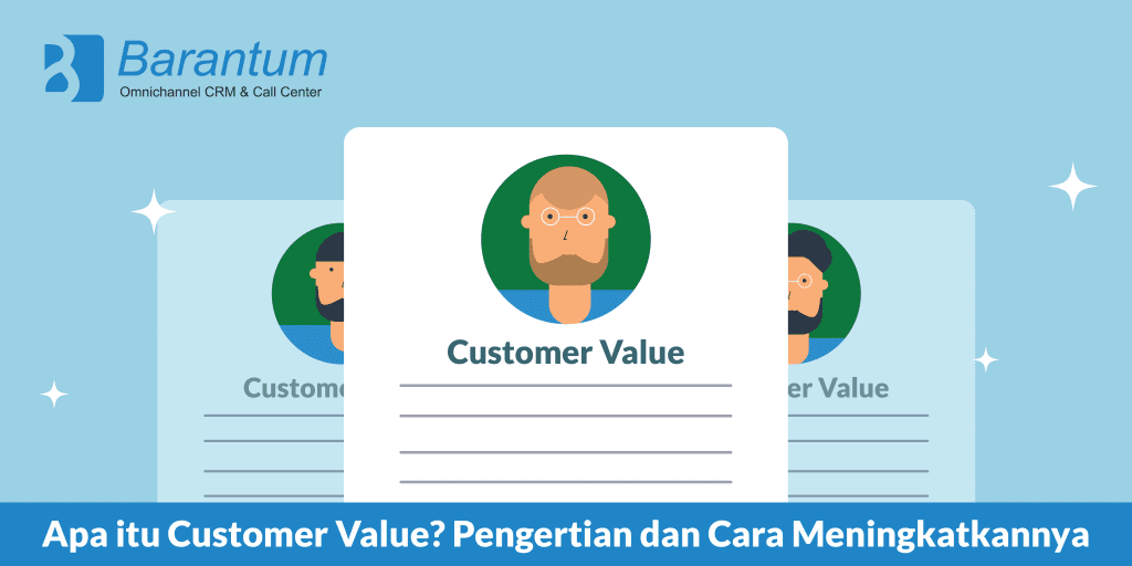 Apa Itu Customer Value Pengertian Dan Cara Meningkatkannya