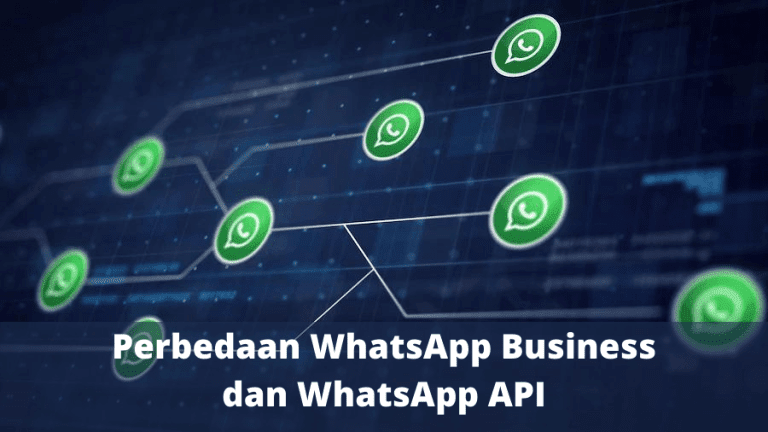 Perbedaan WhatsApp Business Dan WhatsApp API Yang Perlu Diketahui