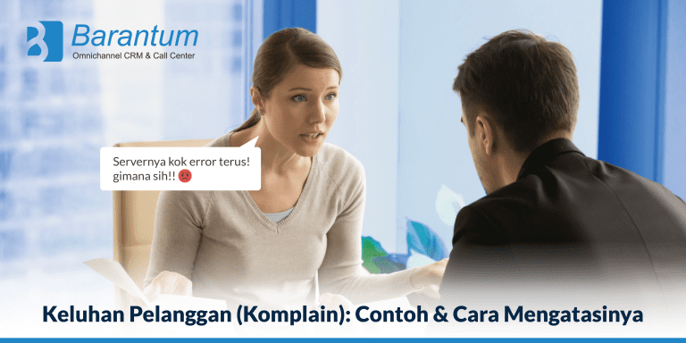 Keluhan Pelanggan (Komplain): Contoh & Cara Mengatasinya