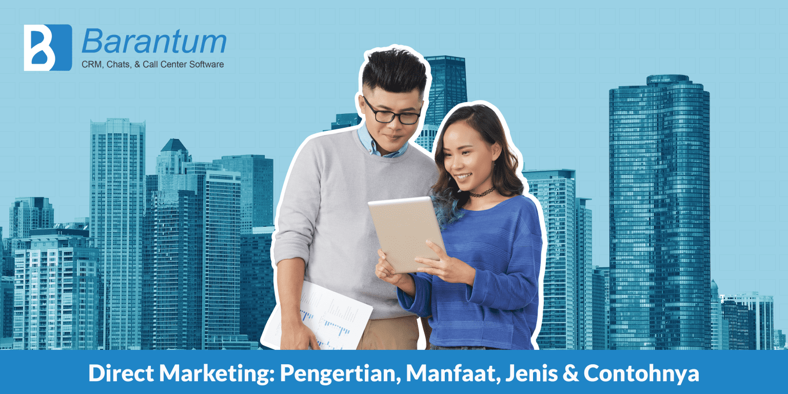 Direct Marketing: Pengertian, Manfaat, Jenis & Contohnya