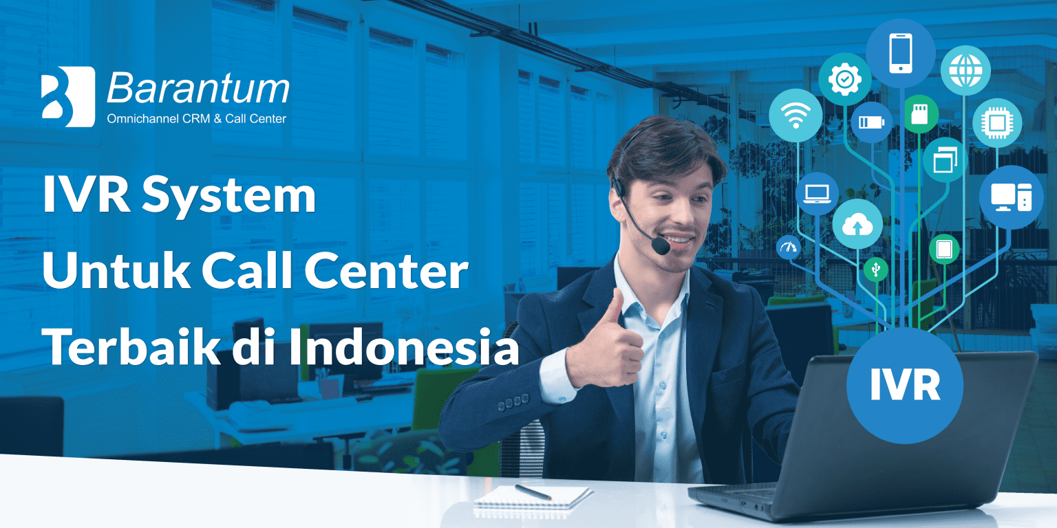 Penyedia Ivr System Untuk Call Center Terbaik Di Indonesia 0453