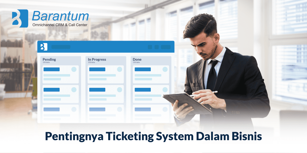 Mengenal Ticketing System Dan Pentingnya Dalam Bisnis