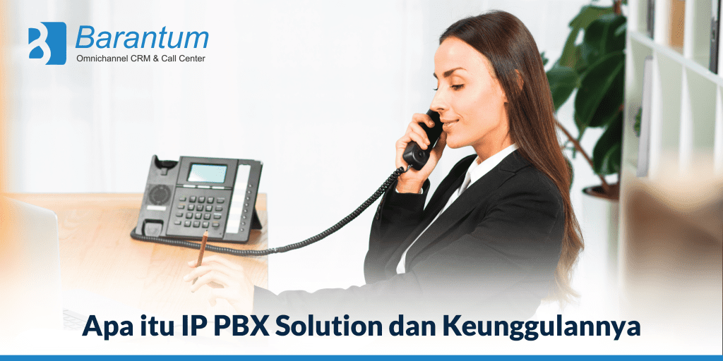 Mengenal Apa Itu Ip Pbx Solution Dan Keunggulannya