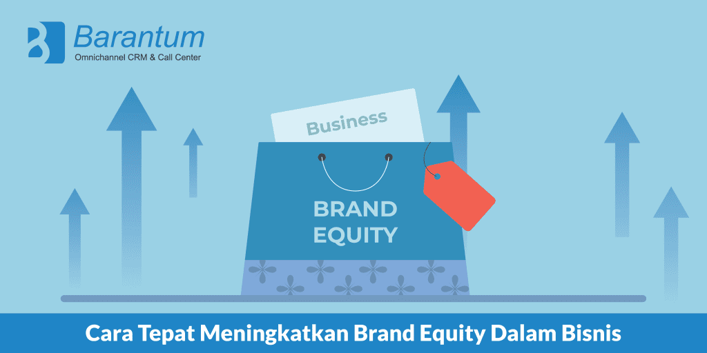 10 Cara Tepat Meningkatkan Brand Equity Dalam Bisnis