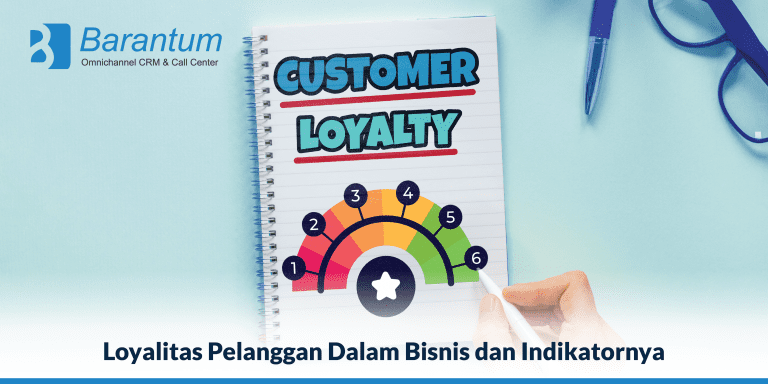 Mengenal Loyalitas Pelanggan Dalam Bisnis Dan Indikatornya