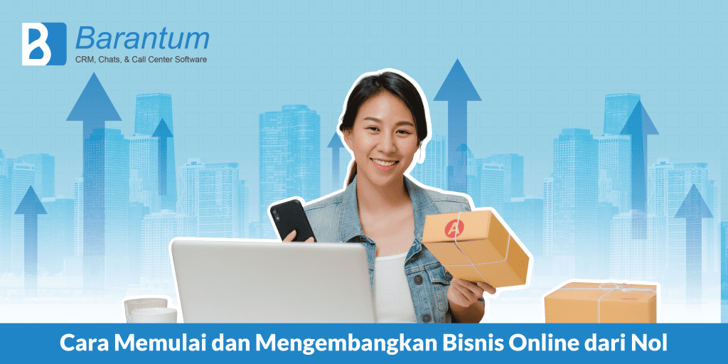 Cara Memulai Dan Mengembangkan Bisnis Online Dari Nol