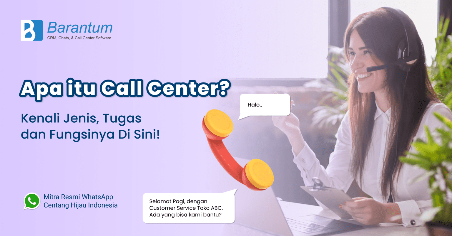 Apa Itu Call Center Kenali Jenis Tugas Dan Fungsinya