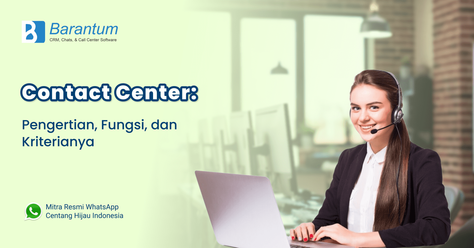 Contact Center Pengertian Fungsi Tugas Dan Kriterianya 8354