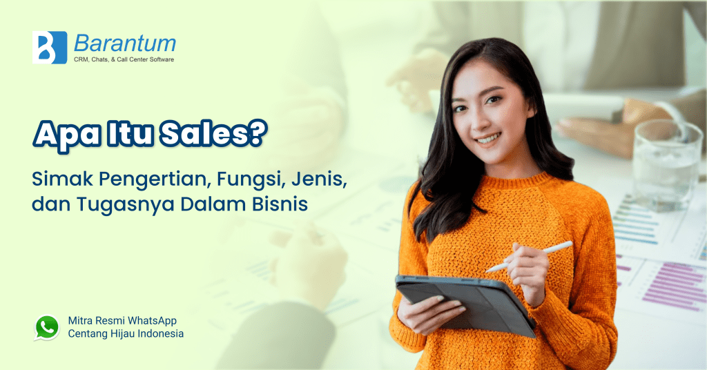 Sales: Pengertian, Fungsi, Jenis, Tugasnya Dalam Bisnis