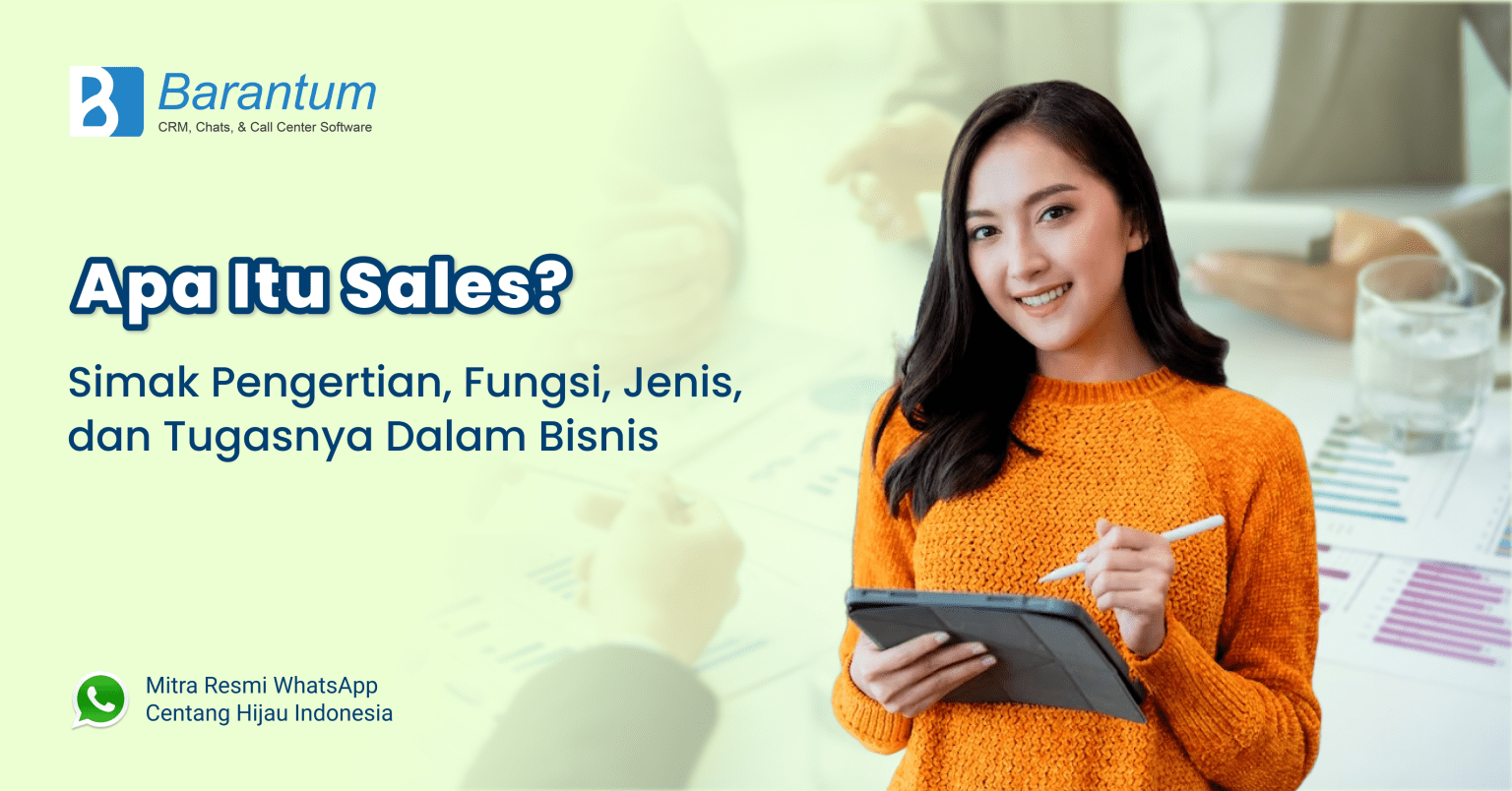 Sales Pengertian Fungsi Jenis Tugasnya Dalam Bisnis