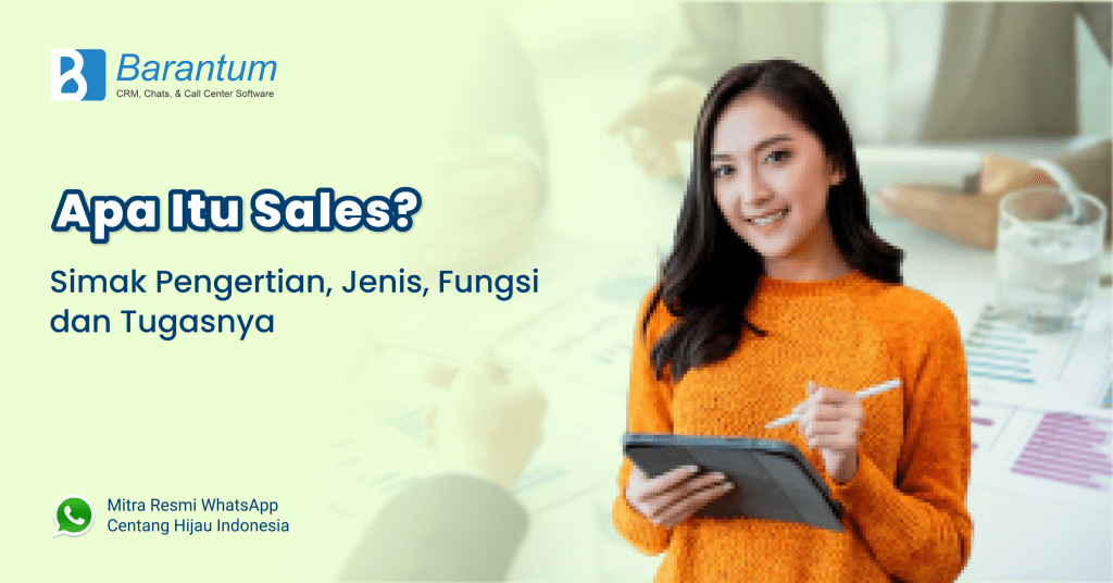 Sales: Pengertian, Fungsi, Jenis, Tugasnya Dalam Bisnis