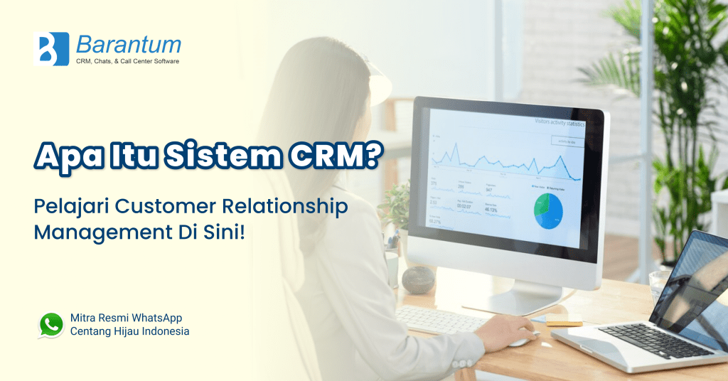 Apa Itu Sistem CRM (Customer Relationship Management)?