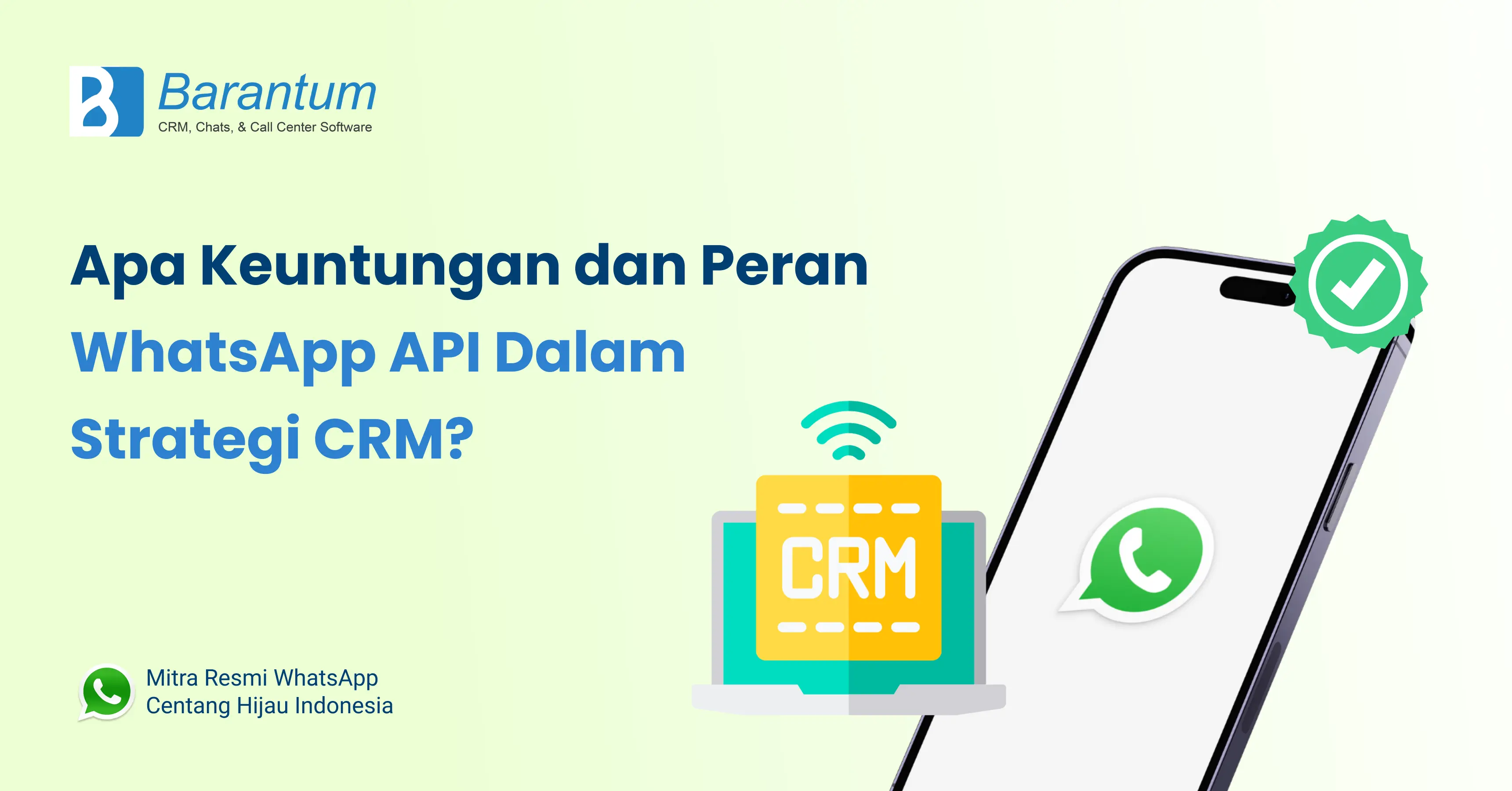 Peran dan Keuntungan Whatsapp API bagi CRM